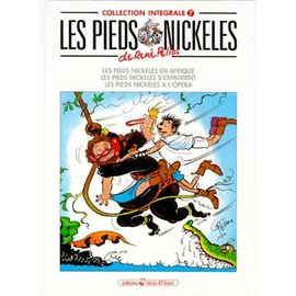 Les Pieds Nickelés Les Pieds Nickelés E - Les Pieds Nickelés. Les Pieds Nickelés S'expatrient - Les Pieds Nickelés À L'opéra - Collection Intégrale, Les Pieds Nickelés En Afrique