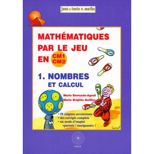 Mathematiques Par Le Jeu En Cm1-Cm2 - Tome 1, Nombres Et Calcul