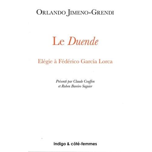 Le Duende - Elégie À Federico García Lorca