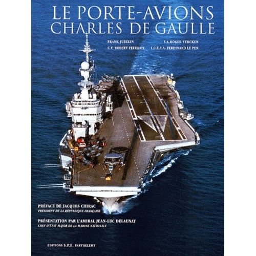 Le Porte-Avions Charles De Gaulle - Tome 1