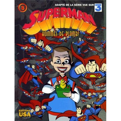 Superman Tome 3 - Hommes De Plomb !