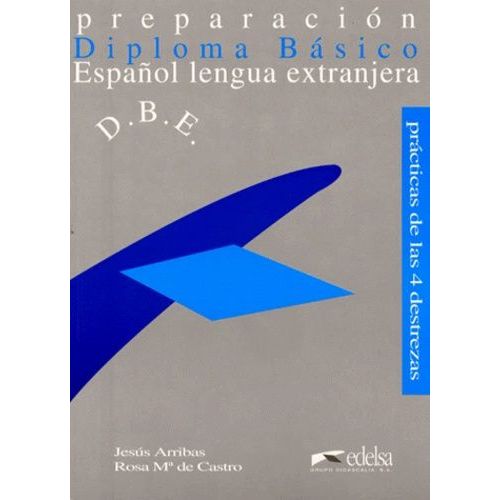 Preparacion Para El Diploma Basico De Espanol Extranjera - 3ème Édition
