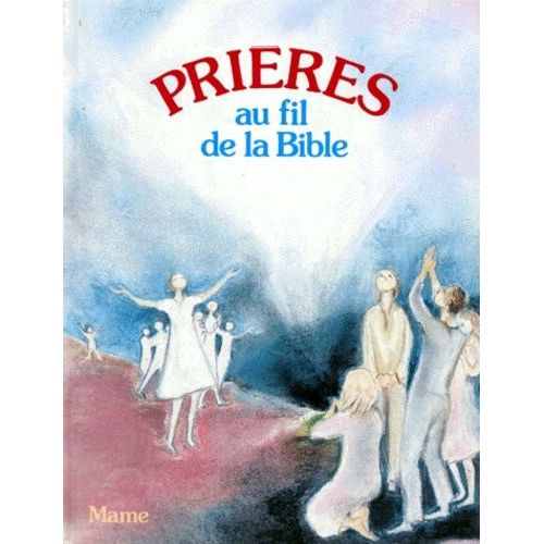 Prières Au Fil De La Bible