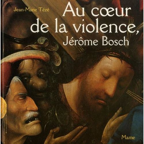 Au Coeur De La Violence, Jérôme Bosch - Le Portement De Croix De Gand
