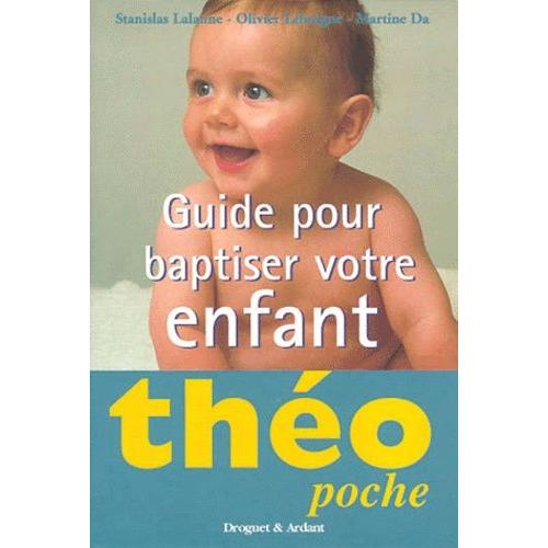 Guide Pour Baptiser Votre Enfant