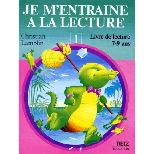 Je M'entraîne À La Lecture - Tome 1, Livre De Lecture