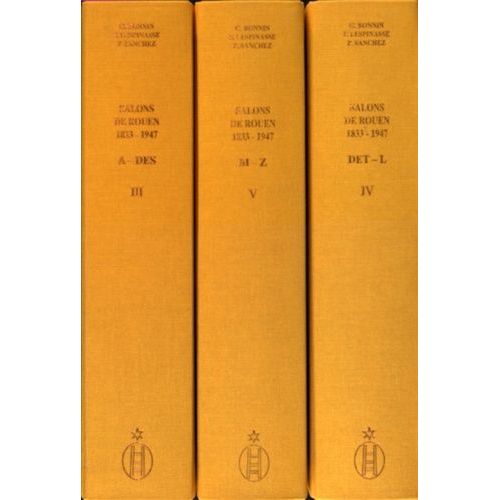 Salons Et Expositions Rouen (1833-1847) - Répertoire Des Exposants Et Liste De Leurs Oeuvres, 3 Volumes