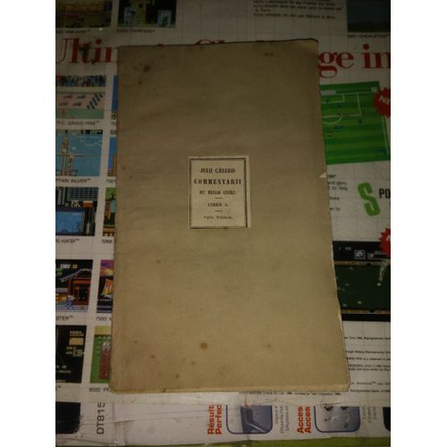 Julii Caesaris Commentarii De Bello Civili. Tome Premier / Édition Classique Accompagnée De Notes Et Remarques Grammaticales Historiques Et Littéraires Par J. Genouille,...