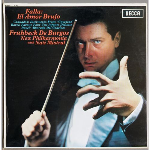 Falla : El Amor Brujo - Granados : Intermezzo From Goyescas - Ravel : Pavane Pour Une Infante Défunte - Alborada Del Gracioso
