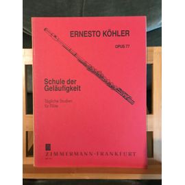 Ernesto Köhler Schule Der Geläufigkeit Op. 77 Partition Méthode Éd. Zimmermann