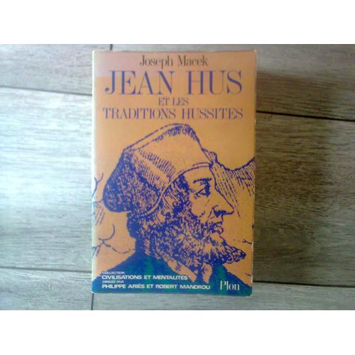 Jean Hus Et Les Traditions Hussites