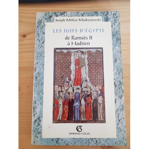 Les Juifs D'egypte De Ramses Ii À Hadrien