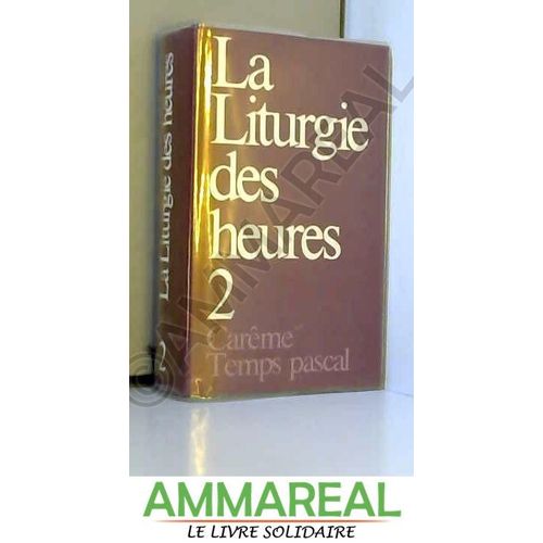 Liturgie Des Heures, Tome 2