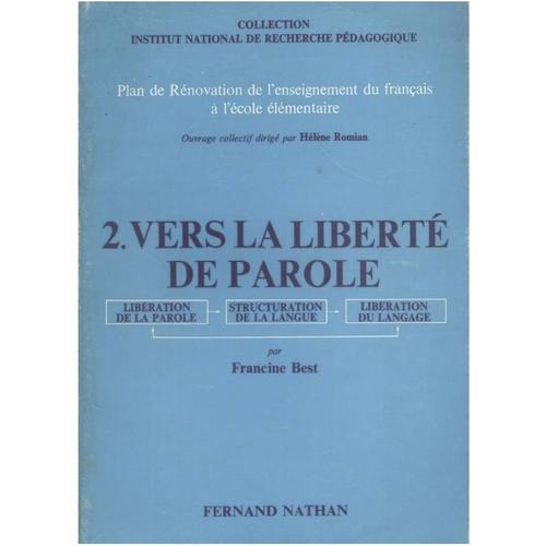 Plan De Rénovation De L'enseignement Du Français À L'école Élémentaire - 2. Vers La Liberté De Parole