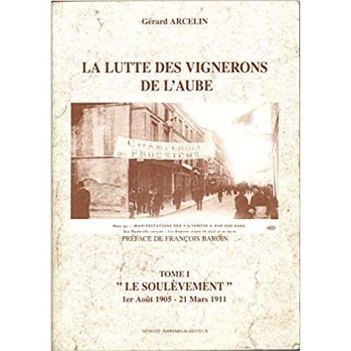 La Lutte Des Vignerons Dans L'aube