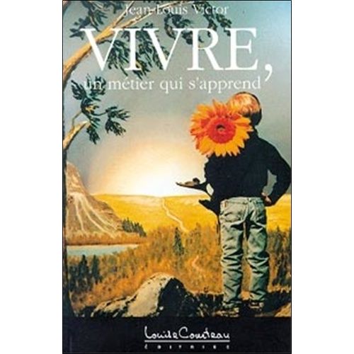 Vivre, Un Métier Qui S'apprend