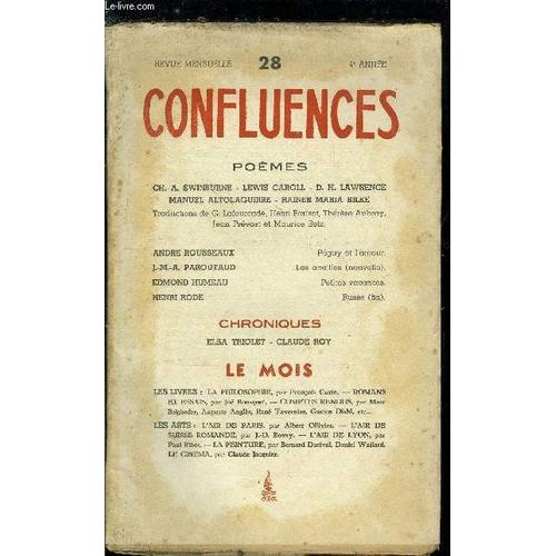 Confluences N° 28 - Péguy Et L Amour Par André Rousseaux, Les Abeilles Par J.M.A. Paroutaud, Petites Vacances Par Edmond Humeau, Ruses (Fin) Par Henri Rode, Chroniques Par Elsa Triolet Et Claude Roy