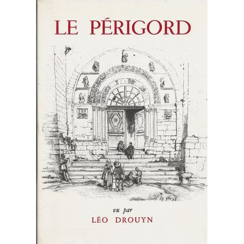 Le Périgord Vu Par Léo Drouyn