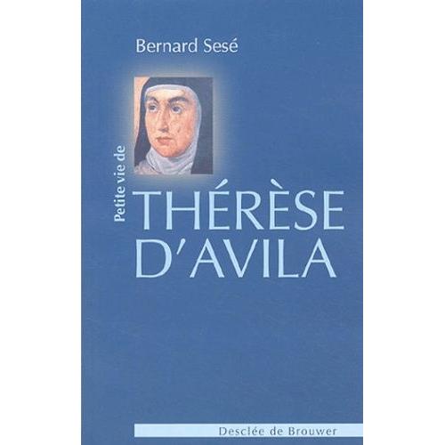 Petite Vie De Thérèse D'avila