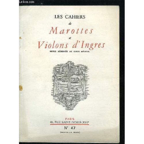 Les Cahiers De Marottes Et Violons D Ingres - Nouvelle Série - N° 47 - Silhouettes Et Portraits De Quelques Médecins Préhistoriens : Le Docteur Henri Martin Par Le Professeur H.V. Vallois, Les Puces(...)
