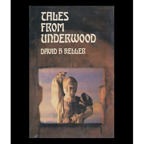 Tales From Underwood / By David H. Keller