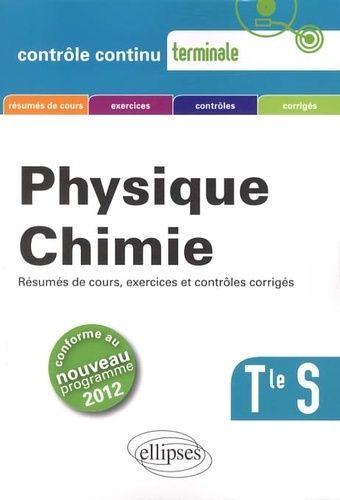 Physique Chimie Tle S - Conforme Au Nouveau Programme 2012