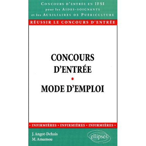 Concours D'entrée En Ifsi Pour Les Aides-Soignants Et Les Auxiliaires De Puériculture - Mode D'emploi