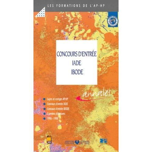 Concours D'entree Iade-Ibode - Sujets Corrigés 1996-1998