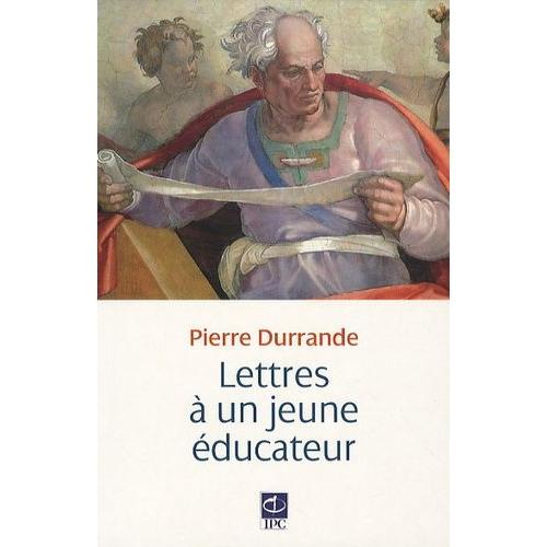 Lettres À Un Jeune Éducateur