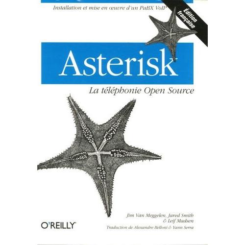 Asterisk - La Téléphonie Open Source