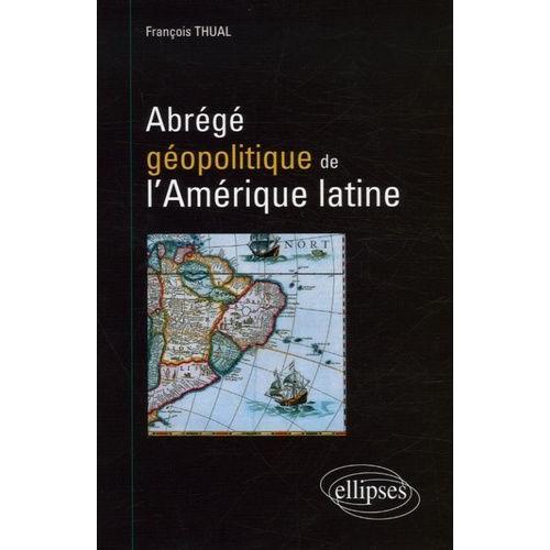 Abrégé Géopolitique De L'amérique Latine