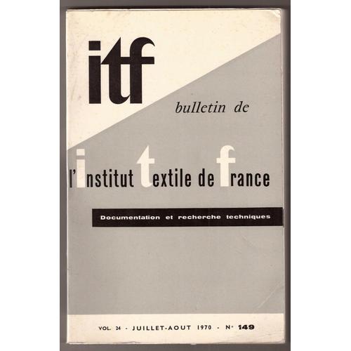 Bulletin De L'institut Textile De France - Documentation Et Recherche Techniques - N° 149 - Juillet-Août 1970
