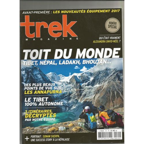 Trek Magazine 171 Numéro Spécial Toit Du Monde Tibet Népal Ladakh Bhoutan Alexandra David-Neel