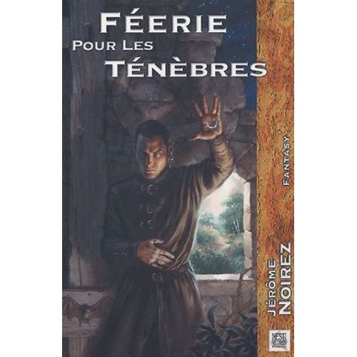 Féerie Pour Les Ténèbres Tome 1