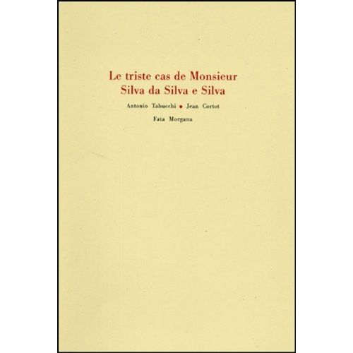 Le Triste Cas De Monsieur Silva Da Silva E Silva