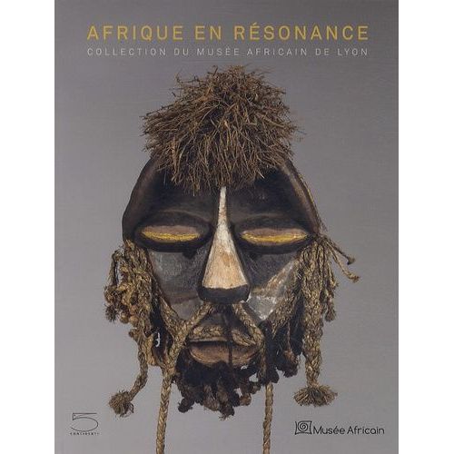 Afrique En Résonance - Collection Du Musée Africain De Lyon