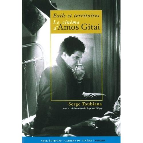 Le Cinéma D'amos Gitai - Exils Et Territoires