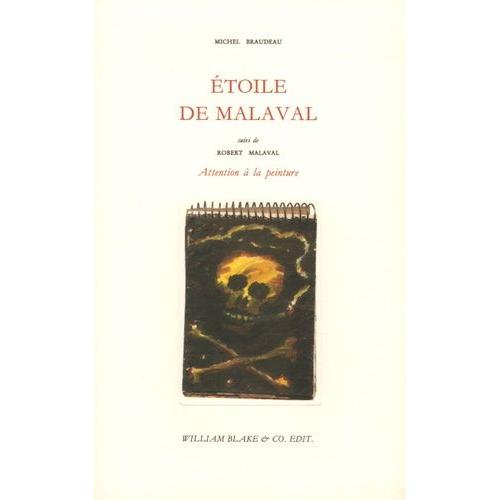 Etoile De Malaval - Suivi De Robert Malaval, Attention À La Peinture