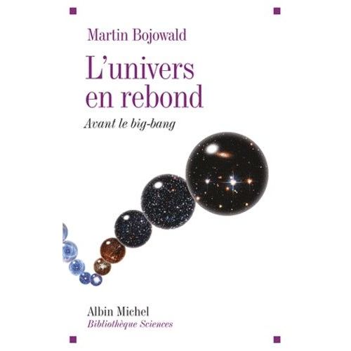 L'univers En Rebond - Avant Le Big Bang