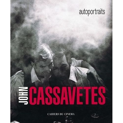 John Cassavetes - Autoportraits