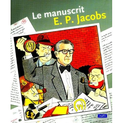 Le Manuscrit - Lettres De E. P. Jacobs À Pierre Lebedel, Proposition De Scénario De E. P. Jacobs À Guy Lejeune