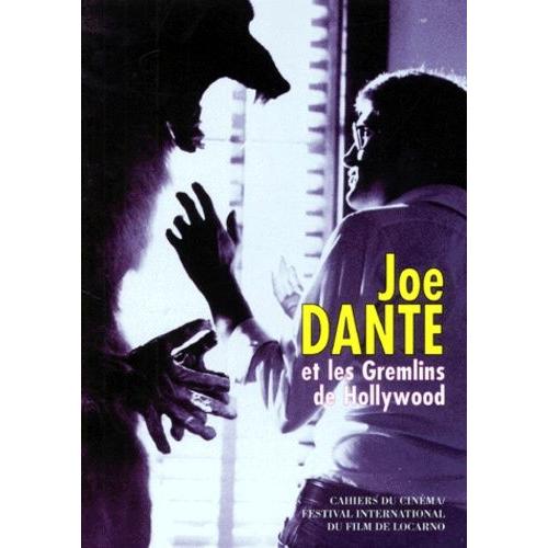 Joe Dante Et Les Gremlins De Hollywood