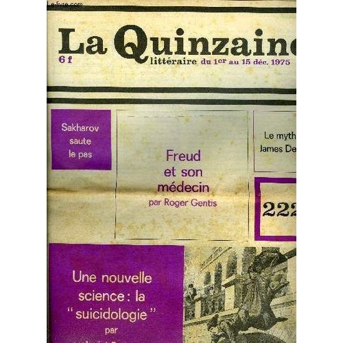 La Quinzaine Littéraire N° 222 - Les Sarabandes Mentales De Felisberto Hernandez Par Noël Devaulx, Contre Le Totalitarisme Mal Absolu Par Maurice Nadeau, Freud Mort Et Vif Par Roger Gentils, Une(...)