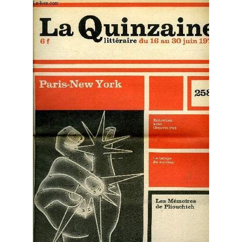 La Quinzaine Littéraire N° 258 - Un Surréalisme Pour L Avenir Par Maurice Nadeau, Octavio Paz : Je Suis L Ombre Que Projettent Mes Mots Par Hubert Juin, Un Rêve D Espace A L État Pur Par Philippe(...)