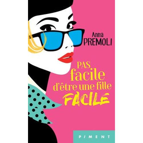 Pas Facile D Être Une Fille Facile
