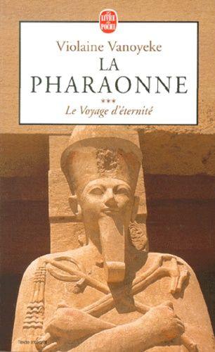 La Pharaonne Tome 3 : Le Voyage D