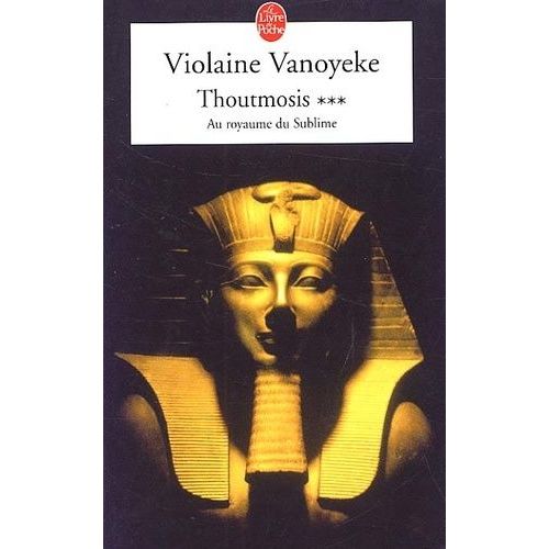 Thoutmosis Tome 3 : Au Royaume Du Sublime