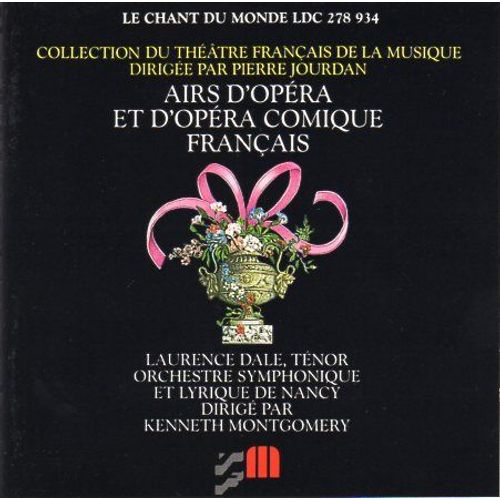 Laurence Dale Ténor Orchestre Symphonique Et Lyrique De Nancy Dir Kenneth Montgomery : 15 Airs Pour Ténor D'opéras Et Opéras-Comiques Français Jules Massenet Grisélidis F.A. Boieldieu La Dame Blanche