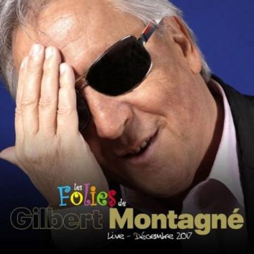 Les Folies De Gilbert Montagné (Live Décembre 2017)