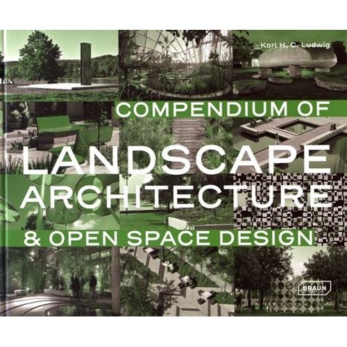Compendium Of Landscape Architecture & Open Space Design